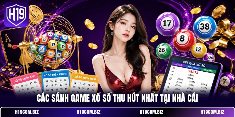 Các sảnh game xổ số thu hút nhất tại nhà cái