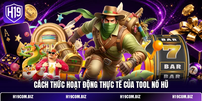 Tool Nổ Hũ - Giải Pháp Và Dự Đoán Thuật Toán Quay Hũ 2 Cách thức hoạt động thực tế của Tool Nổ Hũ