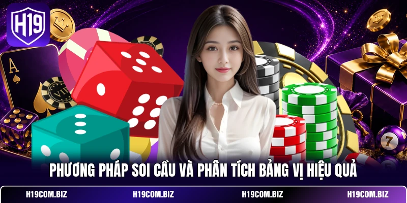 Phương pháp soi cầu và phân tích bảng vị hiệu quả