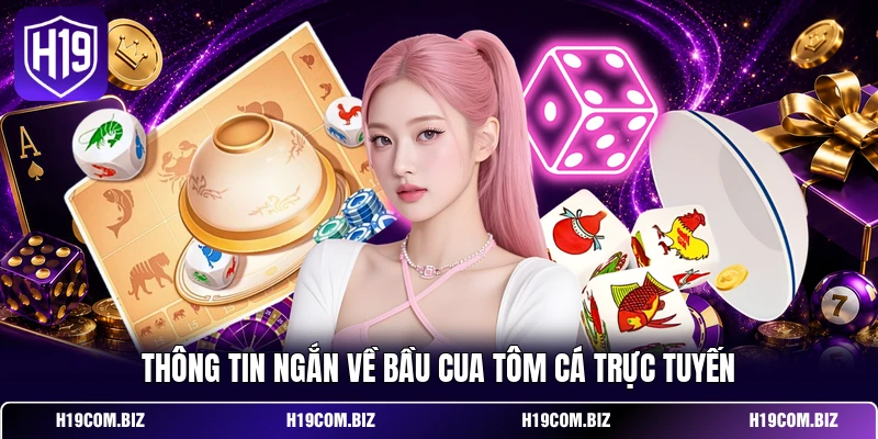 Thông tin ngắn về bầu cua tôm cá trực tuyến