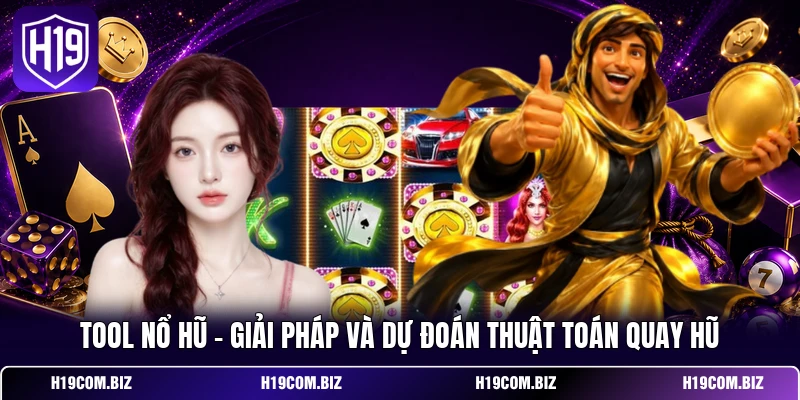 Tool Nổ Hũ - Giải Pháp Và Dự Đoán Thuật Toán Quay Hũ 1 Tool Nổ Hũ